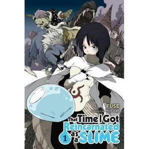 That Time I Got Reincarnated as a Slime, Vol. 1 (Light Novel) -- Fuse